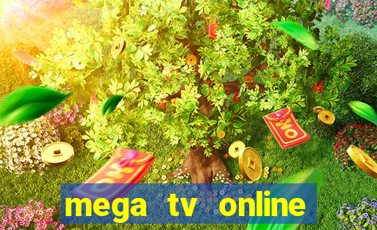 mega tv online gratis futebol ao vivo